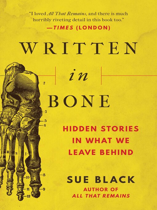 Title details for Written in Bone by Sue Black - Available